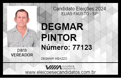 Candidato DEGMAR PINTOR 2024 - ELIAS FAUSTO - Eleições