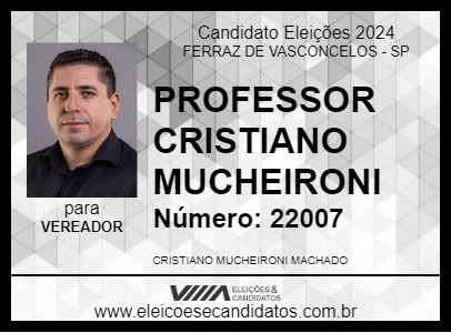 Candidato PROFESSOR CRISTIANO MUCHEIRONI 2024 - FERRAZ DE VASCONCELOS - Eleições