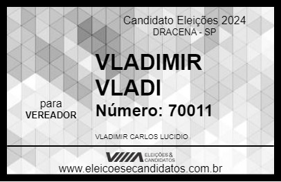 Candidato VLADIMIR VLADI 2024 - DRACENA - Eleições