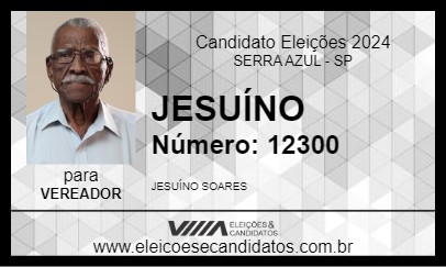 Candidato JESUÍNO 2024 - SERRA AZUL - Eleições