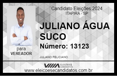 Candidato JULIANO  ÁGUA SUCO 2024 - ITAPIRA - Eleições