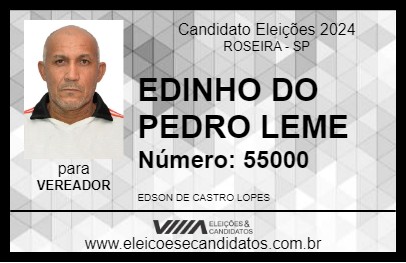 Candidato EDINHO DO PEDRO LEME 2024 - ROSEIRA - Eleições