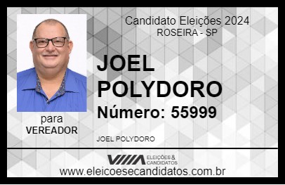 Candidato JOEL POLYDORO 2024 - ROSEIRA - Eleições