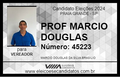 Candidato PROF MARCIO DOUGLAS 2024 - PRAIA GRANDE - Eleições