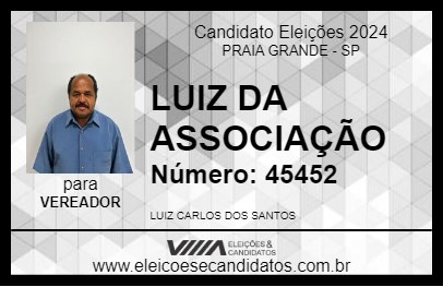 Candidato LUIZ DA ASSOCIAÇÃO 2024 - PRAIA GRANDE - Eleições