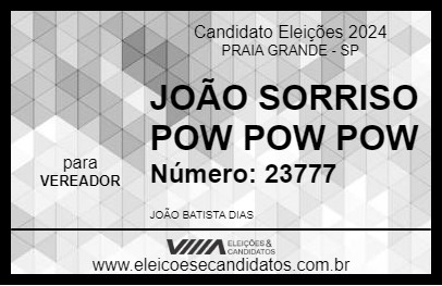 Candidato JOÃO SORRISO POW POW POW 2024 - PRAIA GRANDE - Eleições