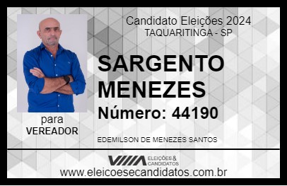 Candidato SARGENTO MENEZES 2024 - TAQUARITINGA - Eleições