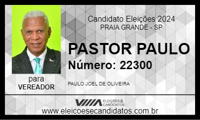 Candidato PASTOR PAULO 2024 - PRAIA GRANDE - Eleições