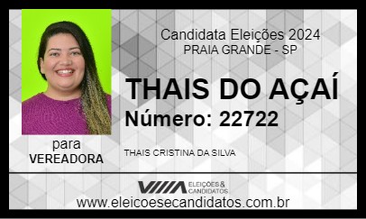 Candidato THAIS DO AÇAÍ 2024 - PRAIA GRANDE - Eleições