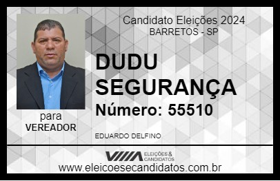 Candidato DUDU SEGURANÇA 2024 - BARRETOS - Eleições