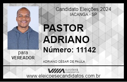 Candidato PASTOR ADRIANO 2024 - IACANGA - Eleições