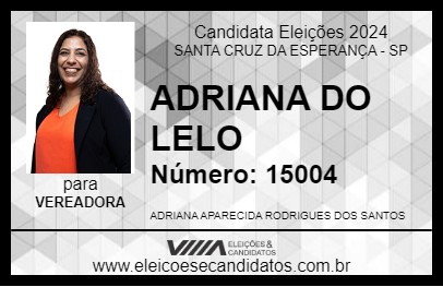 Candidato ADRIANA DO LELO 2024 - SANTA CRUZ DA ESPERANÇA - Eleições