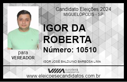 Candidato IGOR DA ROBERTA 2024 - MIGUELÓPOLIS - Eleições