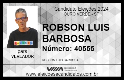 Candidato ROBSON LUIS BARBOSA 2024 - OURO VERDE - Eleições