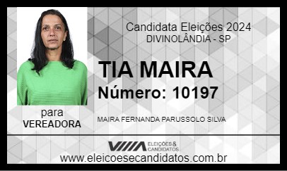 Candidato TIA MAIRA 2024 - DIVINOLÂNDIA - Eleições