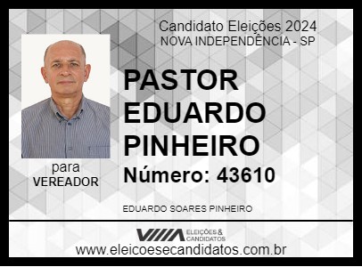 Candidato PASTOR EDUARDO PINHEIRO 2024 - NOVA INDEPENDÊNCIA - Eleições