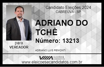 Candidato ADRIANO DO TCHÊ 2024 - CABREÚVA - Eleições