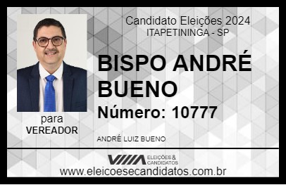 Candidato BISPO ANDRÉ BUENO 2024 - ITAPETININGA - Eleições