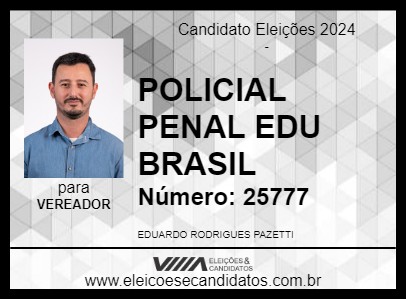 Candidato POLICIAL PENAL EDU BRASIL 2024 - ITAPETININGA - Eleições