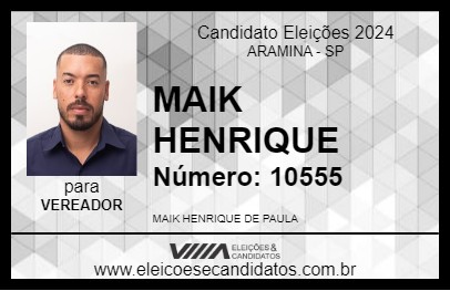 Candidato MAIK HENRIQUE 2024 - ARAMINA - Eleições