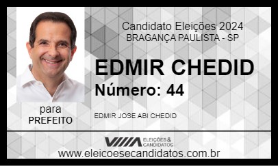 Candidato EDMIR CHEDID 2024 - BRAGANÇA PAULISTA - Eleições