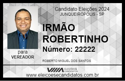 Candidato IRMÃO ROBERTINHO 2024 - JUNQUEIRÓPOLIS - Eleições