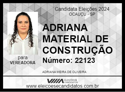 Candidato ADRIANA MATERIAL DE CONSTRUÇÃO 2024 - OCAUÇU - Eleições