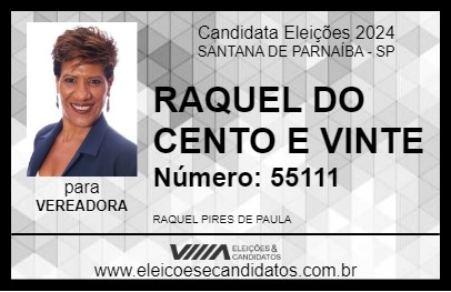 Candidato RAQUEL DO CENTO E VINTE 2024 - SANTANA DE PARNAÍBA - Eleições