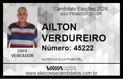 Candidato AILTON VERDUREIRO 2024 - SÃO FRANCISCO - Eleições