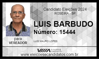 Candidato LUIS BARBUDO 2024 - ROSEIRA - Eleições