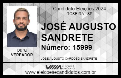 Candidato JOSÉ AUGUSTO SANDRETE 2024 - ROSEIRA - Eleições