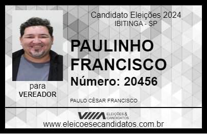 Candidato PAULINHO FRANCISCO 2024 - IBITINGA - Eleições