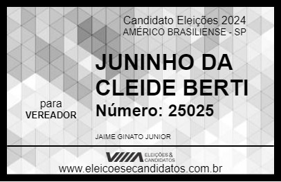 Candidato JUNINHO DA CLEIDE BERTI 2024 - AMÉRICO BRASILIENSE - Eleições