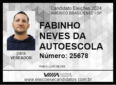 Candidato FABINHO NEVES DA AUTOESCOLA 2024 - AMÉRICO BRASILIENSE - Eleições