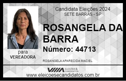 Candidato ROSANGELA DA BARRA 2024 - SETE BARRAS - Eleições