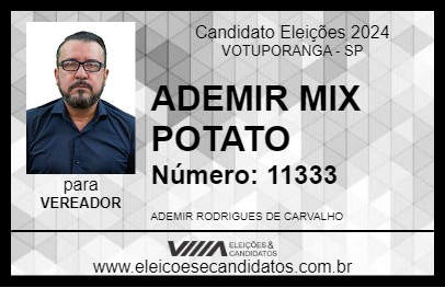 Candidato ADEMIR MIX POTATO 2024 - VOTUPORANGA - Eleições