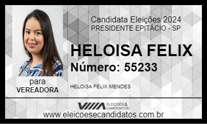 Candidato HELOISA FELIX 2024 - PRESIDENTE EPITÁCIO - Eleições