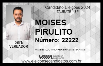 Candidato MOISES PIRULITO 2024 - TAUBATÉ - Eleições