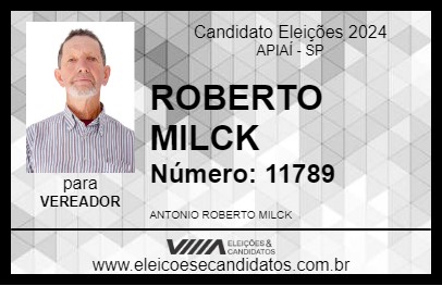 Candidato ROBERTO MILCK 2024 - APIAÍ - Eleições