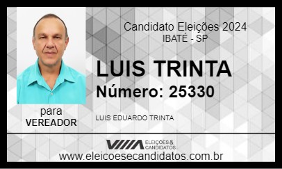 Candidato LUIS TRINTA 2024 - IBATÉ - Eleições