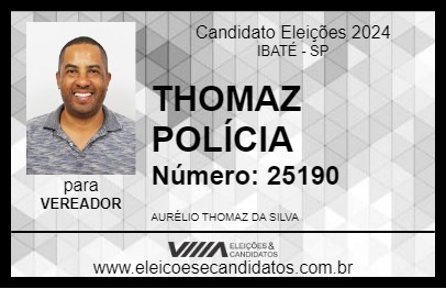 Candidato THOMAZ POLÍCIA 2024 - IBATÉ - Eleições