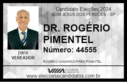 Candidato DR. ROGÉRIO PIMENTEL 2024 - BOM JESUS DOS PERDÕES - Eleições