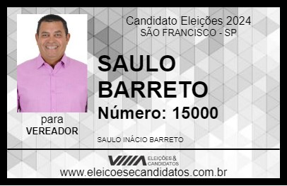 Candidato SAULO BARRETO 2024 - SÃO FRANCISCO - Eleições