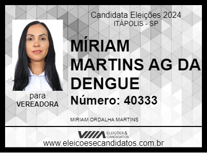 Candidato MÍRIAM MARTINS  AG DA DENGUE 2024 - ITÁPOLIS - Eleições