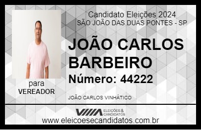 Candidato JOÃO CARLOS BARBEIRO 2024 - SÃO JOÃO DAS DUAS PONTES - Eleições