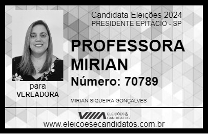 Candidato PROFESSORA MIRIAN 2024 - PRESIDENTE EPITÁCIO - Eleições