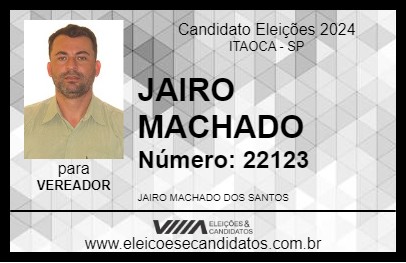 Candidato JAIRO MACHADO 2024 - ITAOCA - Eleições