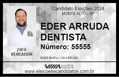 Candidato EDER ARRUDA DENTISTA 2024 - MONTE ALTO - Eleições