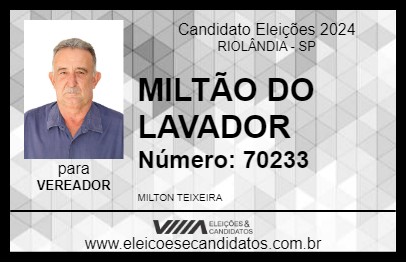 Candidato MILTÃO DO LAVADOR 2024 - RIOLÂNDIA - Eleições