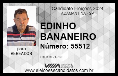 Candidato EDINHO BANANEIRO 2024 - ADAMANTINA - Eleições